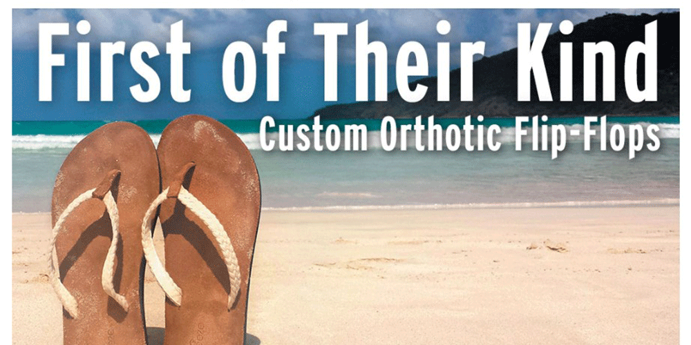 First of their kind custom orthotic flip flops