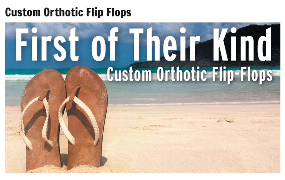 First of their kind custom orthotic flip flops