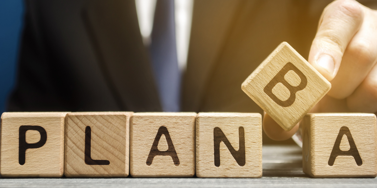 Plan A becoming Plan B