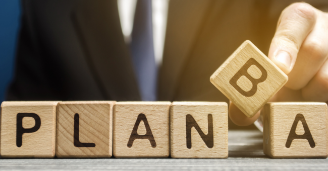 Plan A becoming Plan B